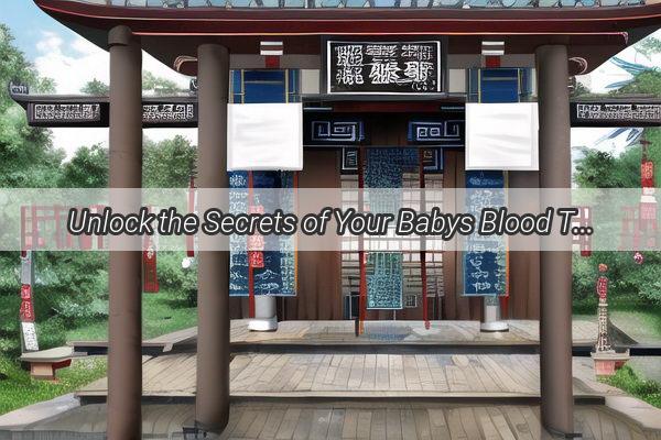 Unlock the Secrets of Your Babys Blood Type A Japanese Baby Blood Type Test Guide